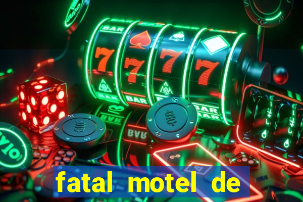 fatal motel de nova mutum